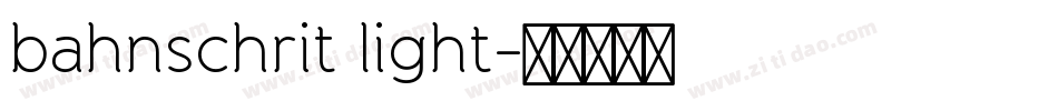 bahnschrit light字体转换
